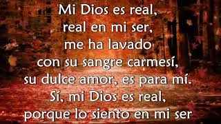 Miniatura de vídeo de "Mi Dios es real, real en mi ser"