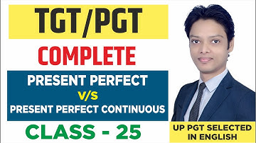 Class - 25 “Present Perfect vs Present Perfect Continuous Tense | Key Differences & Usage Explained”