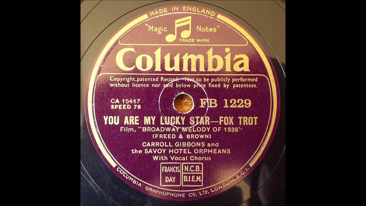 You are my lucky Star, Carroll Gibbons, 1935 You are my lucky Star, Carroll Gibbons, 1935