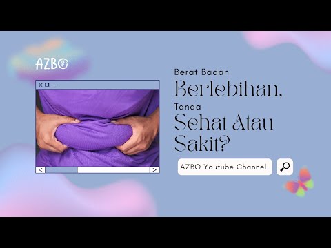 Video: Adakah dianggap berat badan berlebihan?