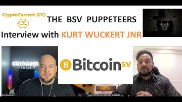 THE BSV PUPPETEERS -Interview with Kurt Wuckert Jnr (Bitcoin Conspiracies)