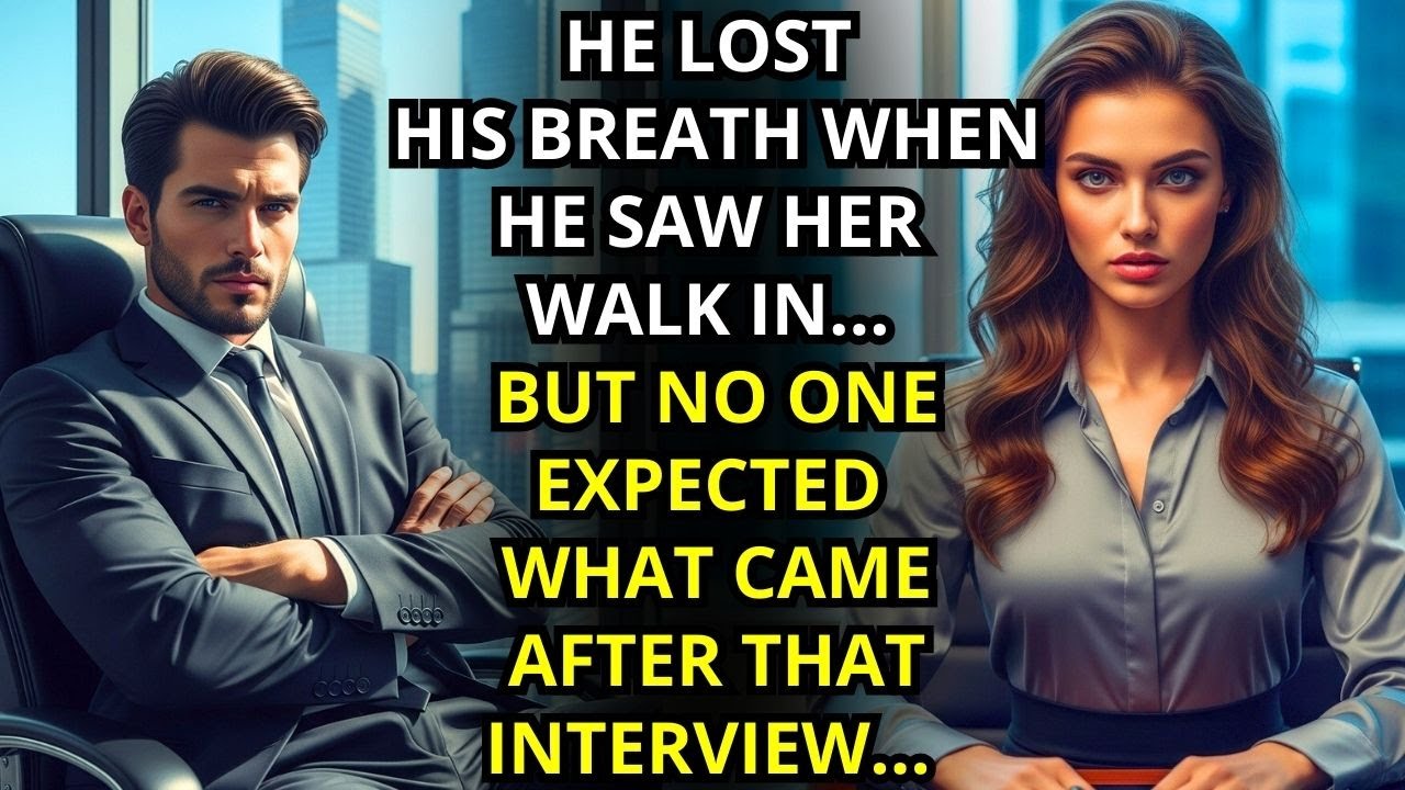 SHOCKING JOB INTERVIEW: THE MILLIONAIRE WAS HER FIRST LOVE