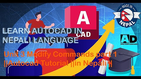 Unit 3 Modify Commands part 1||Autocad Tutorial ||in Nepali ||