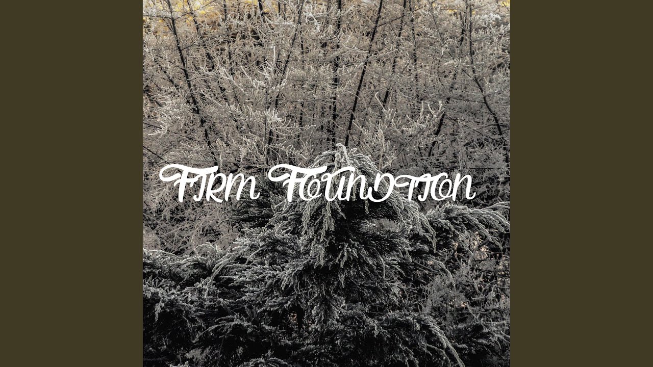 Watch Firm foundtion on YouTube Watch Firm foundtion on YouTube
