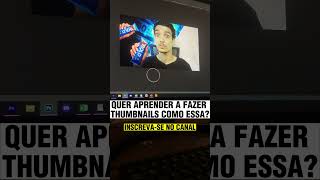 COMO FAZER THUMBNAIL NO PHOTOSHOP!