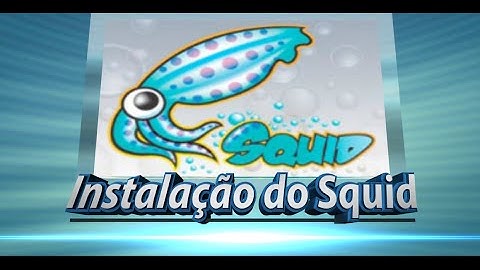 Instalação do Squid
