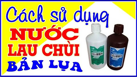 Cách sử dụng nước lau chùi bản lụa || KTBI
