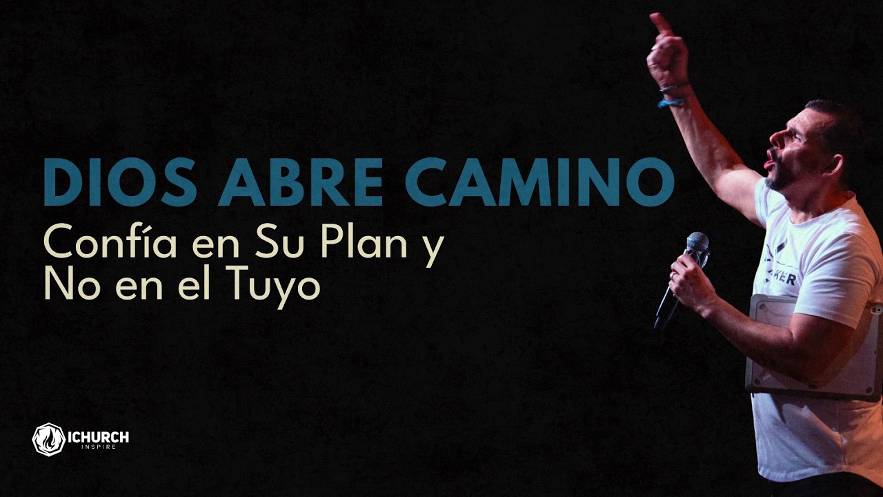 Dios Abre Camino Donde No Lo Hay | Confía en Su Plan y No en el Tuyo | Sermón Poderoso 2026