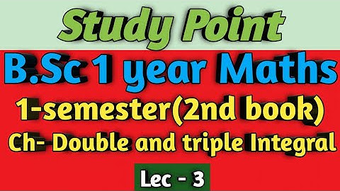 B.Sc 1 year Maths || Ch- Double and triple Integral || 1-sem(2nd book)✍️