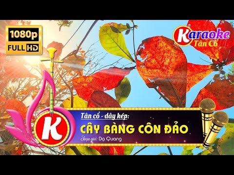 ? Karaoke ▶ Cây bàng Côn Đảo ? dây kép ▶ Karaoke NL