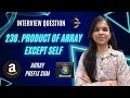 238. Product of Array Except Self | Brute to Optimal | 4 Approaches | Leetcode
