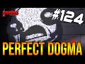 PERFECT DOGMA - The Binding Of Isaac: Repentance #124