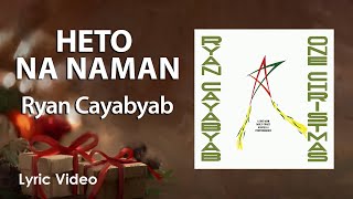 HETO NANAMAN - Ryan Cayabyab (Official Lyric Video)