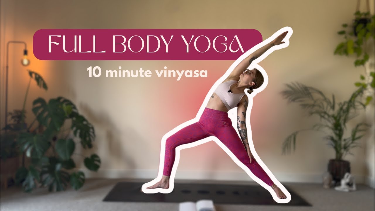 10 Minute Full Body Yoga Flow | Stretch and Strengthen Vinyasa Yoga ...