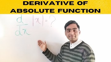 How to find Derivative of Absolute function | d/dx (|X|) | Absolute function differenciation