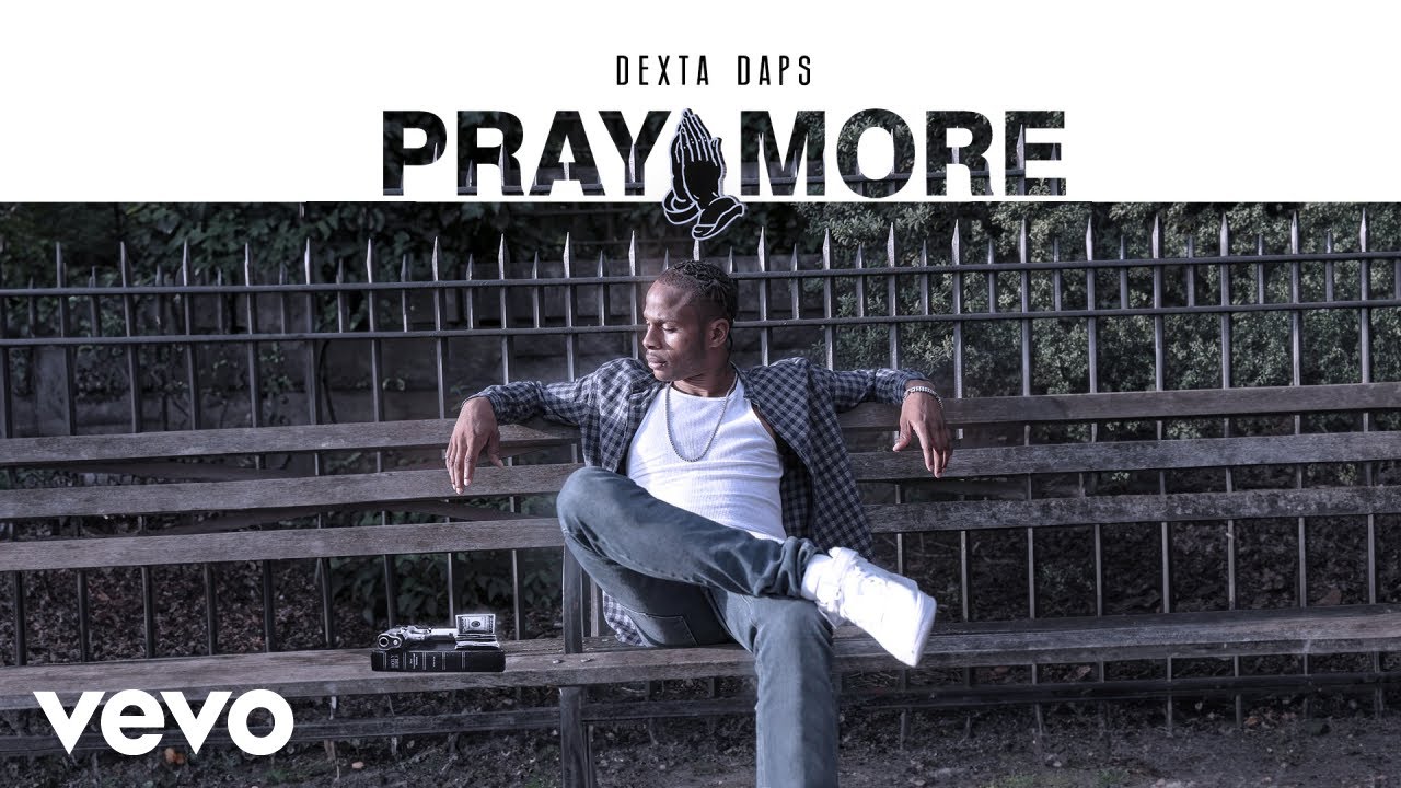 Watch Dexta Daps, KraiGGi BaDArt - PRAY MORE | audio on YouTube Watch Dexta Daps, KraiGGi BaDArt - PRAY MORE | audio on YouTube