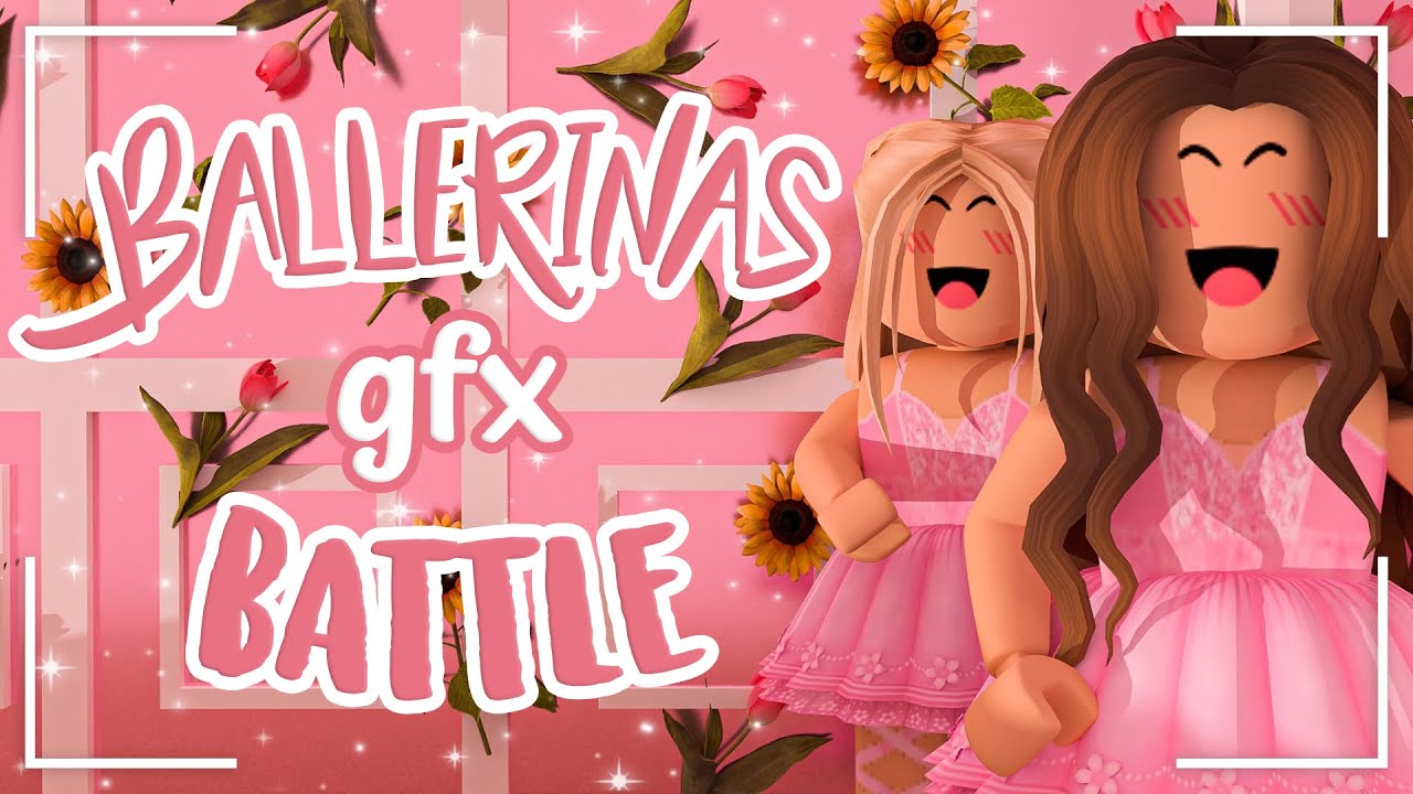 Roblox Ballerina Gfx Battle Littlesuu Youtube - ballerina hi roblox