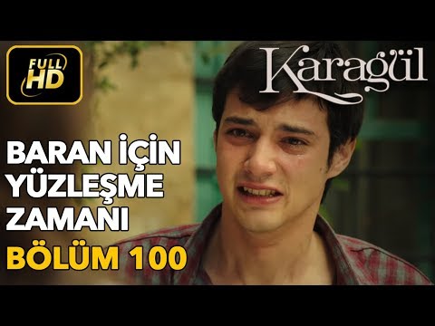 Karagül 100. Bölüm / Full HD (Tek Parça) - Baran İçin Yüzleşme Zamanı