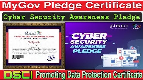 Cyber Security Awareness Pledge I DSCI Promoting Data Protection I MyGov Pledge Certificate I Cyber
