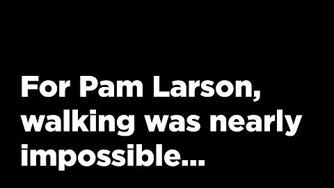 Patient Testimonials - Pam Larson
