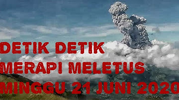 DETIK DETIK GUNUNG MERAPI MELETUS HARI INI  // Status Merapi 2020