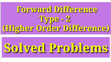 17.Finite Difference || Forward Difference (Type-2) || Solved Problem