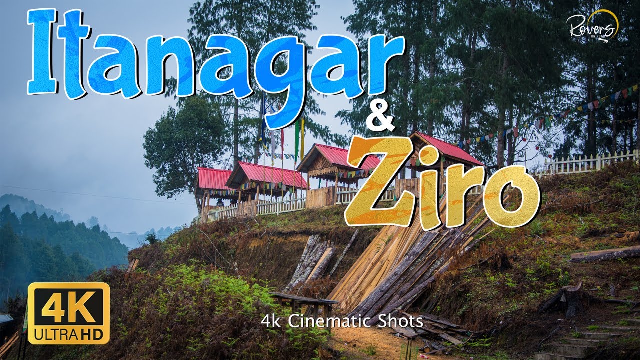 Itanagar & Ziro | 4k Cinematic Shots | Arunachal Pradesh | 4K