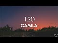 Camila 120 Letra mp3
