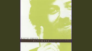 Video thumbnail of "Keith Green - Grace By Which I Stand"