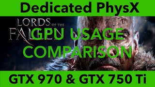 Dedicated PhysX Card Test: Lords Of The Fallen - GPU Usage Comparison (Dedicated Vs. Single)