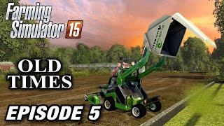 Let's Play Farming Simulator 2015 | Old Times Map #5