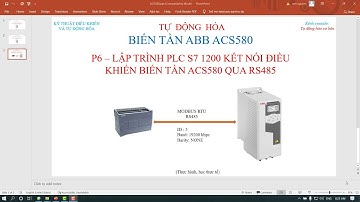 RS485 PLC S7 1200 với biến tần ABB ACS580 - Phần 1