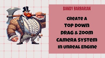 How To Create a Top Down Drag & Zoom Camera System in Unreal Engine 5