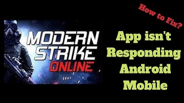 How to Fix Modern Strike Online one App isn