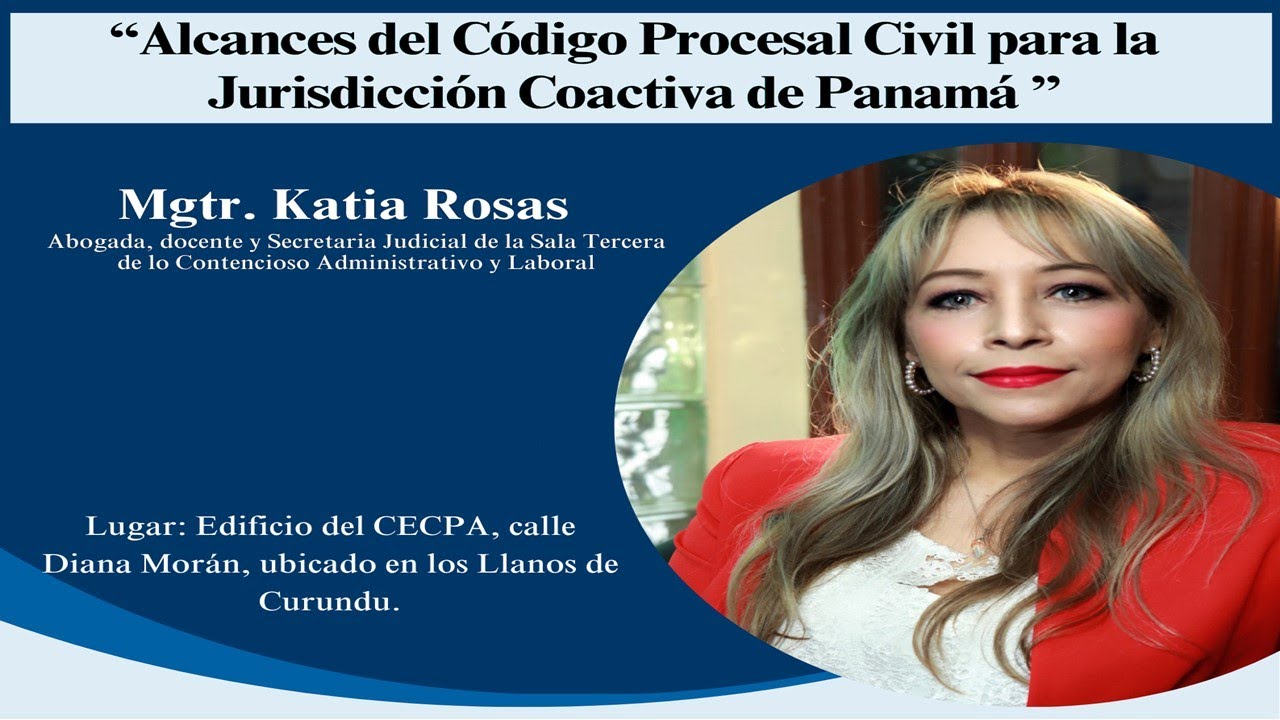 Seminario: Alcances del Código Procesal Civil para la Jurisdicción Coactiva en Panamá.