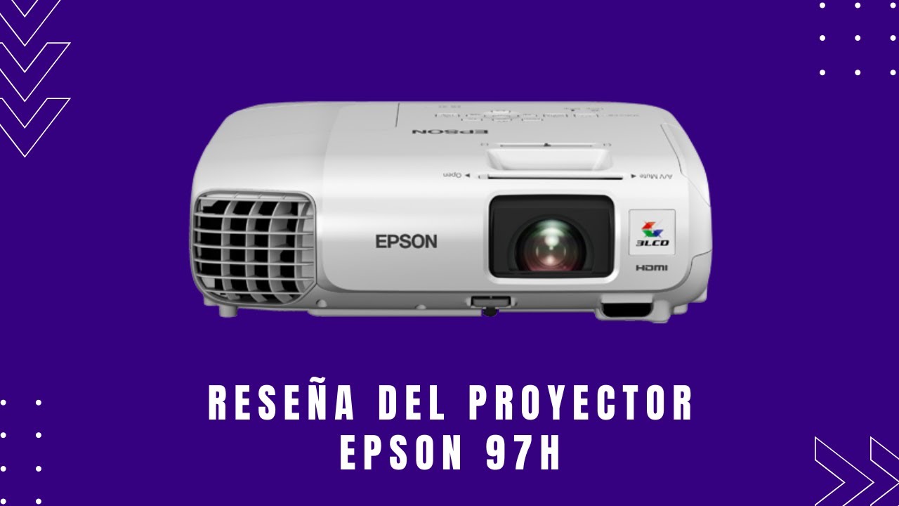 Reseña del Proyector 3LCD EPSON 97H 