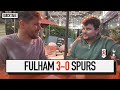 We were magic  fulham 30 spurs  quick take