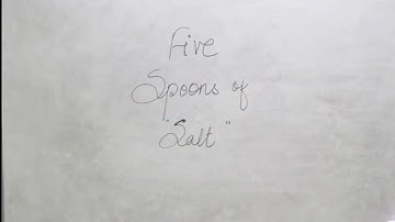 Five Spoons Of Salt (Story)