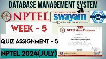 Data base Management System - NPTEL 2024 (July - Dec) || WEEK 5 QUIZ ASSIGNMENT SOLUTION |
