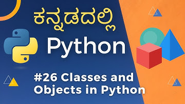 Classes and Objects in Python | Object Oriented Programming Kannada | Learn Python in Kannada # 26
