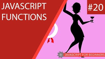 JavaScript Tutorial For Beginners #20 - Functions