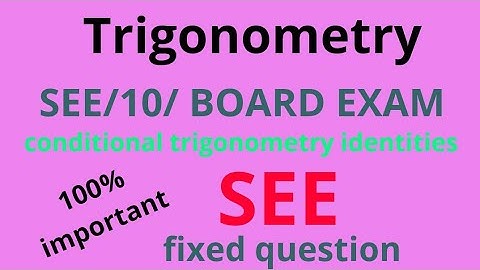 SEE-board Exam //100% Important /Trigonometry/ Important question-Trigo identities -SEE Exam/Ep- 259