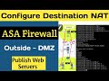 How to Configure Destination NAT in ASA Firewall | Publish Server Over ASA