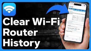 How To Clear WiFi Router History