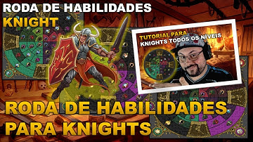 Roda de Habilidades de Knights Todos os Níveis | Turorial