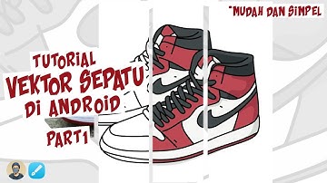Cara Mudah Membuat Vektor Sepatu Keren di Android Part 1 || INFINITE DESIGN