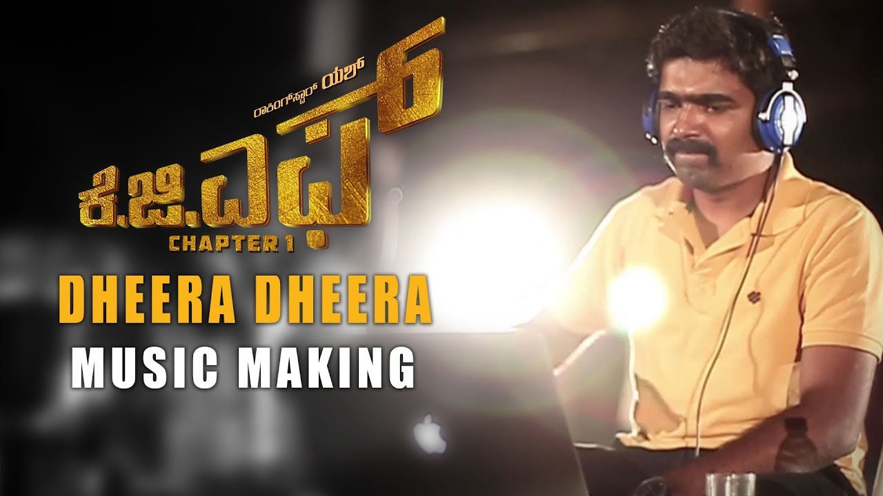 Dheera Dheera Music Making Video - KGF Kannada - Yash | Prashanth Neel |  Hombale Films - YouTube