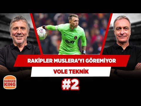 Galatasaray, rakiplerine kalesini göstermiyor | Önder Özen & Metin Tekin | VOLE Teknik #2