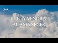 El Rey vendrá al amanecer (Lyric Video) - Jésed