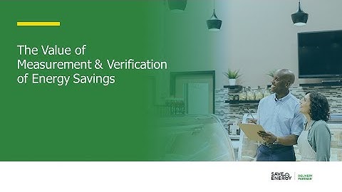 The Value of Measurement & Verification of Energy Savings